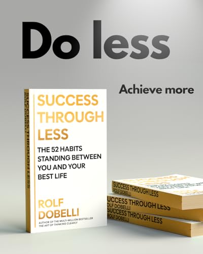 Book cover: "Success Through Less" by Rolf Dobelli, with stacked copies.