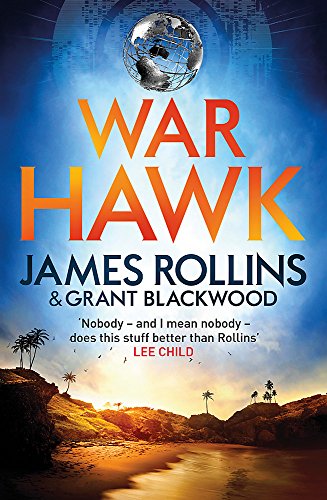 Book cover: "War Hawk" by James Rollins and Grant Blackwood, with a globe.