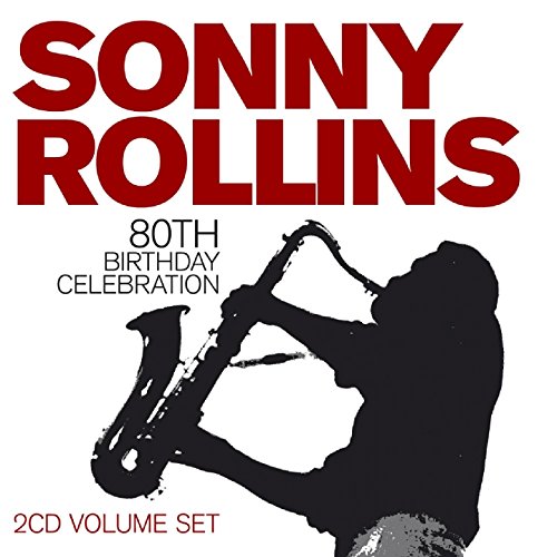 Rollins Sonny - 80th Birthday Celebration [CD]