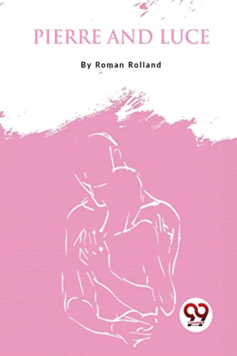 Book cover: "Pierre And Luce" by Roman Rolland, with a pink abstract design.