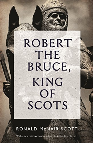Book cover featuring Robert the Bruce in medieval armor, with title and author.