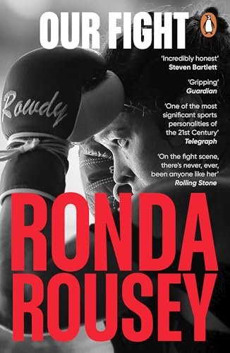 Book cover: Ronda Rousey, a boxer, with "Our Fight" title in white.