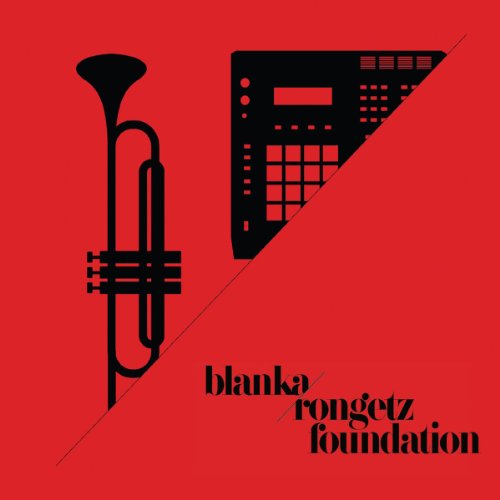Red album cover with black trumpet, synthesizer, and text “Rongetz Foundation vs Blanka”.