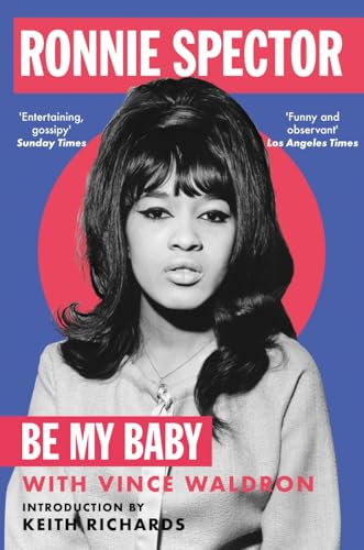 Book cover featuring a portrait of Ronnie Spector, title "Be My Baby".