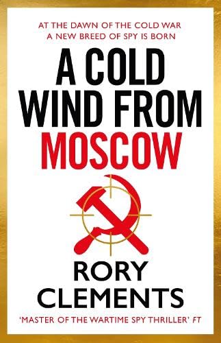 Book cover: "A Cold Wind From Moscow" by Rory Clements, with a hammer and sickle.