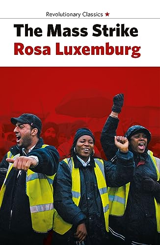 Book cover: “The Mass Strike” by Rosa Luxemburg, featuring protestors.