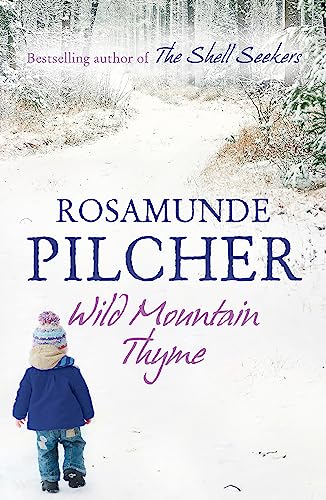 Book cover: "Wild Mountain Thyme" by Rosamunde Pilcher, snowy landscape, child.