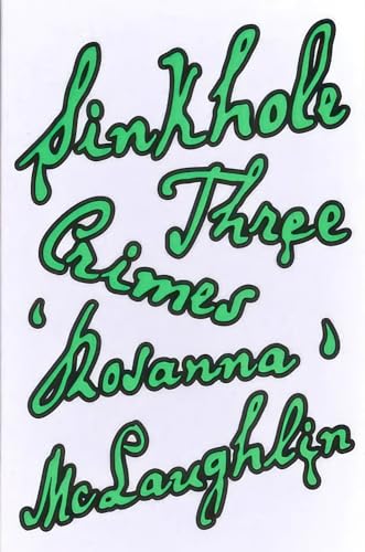 Book cover with green, stylized title: "Sinkhole: Three Crimes" by Rolanna McLaughlin.