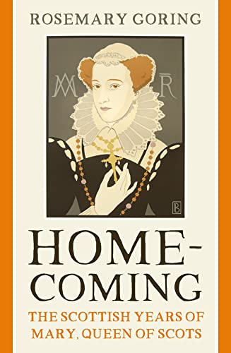 Book cover featuring an illustration of Mary, Queen of Scots with the title Homecoming.