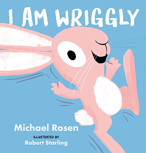 Book cover: pink bunny running, blue background, title "I AM WRIGGLY".
