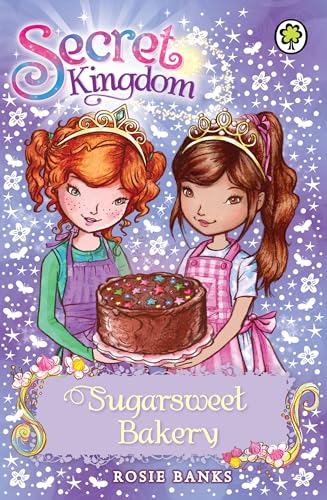 Book cover: two girls with a cake, titled "Secret Kingdom: Sugarsweet Bakery".