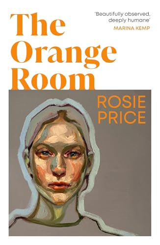Book cover: "The Orange Room" by Rosie Price, featuring a painted portrait.