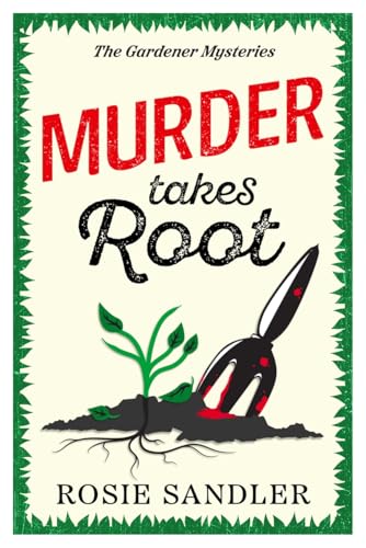 Book cover: "Murder Takes Root" with a plant and gardening trowel.