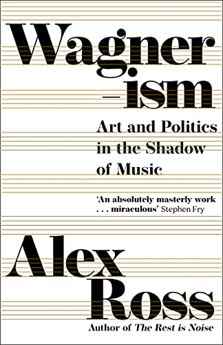 Book cover: "Wagnerism" by Alex Ross, with white text on striped background.