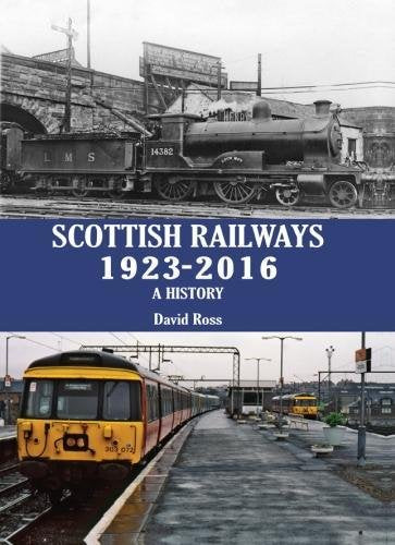 Book cover: “Scottish Railways 1923-2016: A History” with vintage and modern trains.