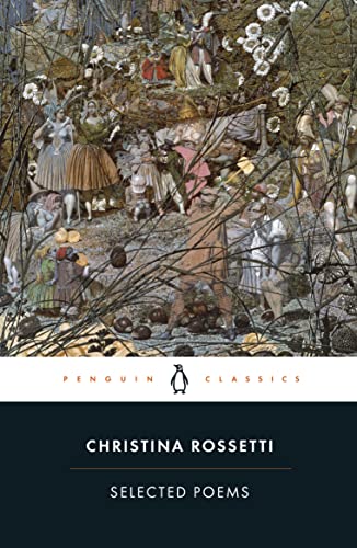 Penguin Classics edition of selected poems by Christina Rossetti, with Pre-Raphaelite art.