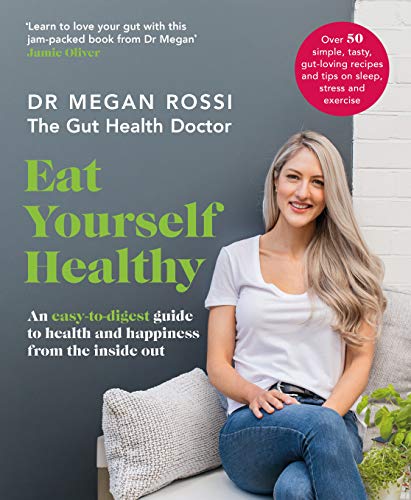 Book cover featuring Dr. Megan Rossi and the title "Eat Yourself Healthy.