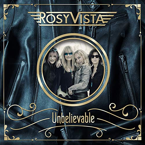 Album cover for Rosy Vista’s “Unbelievable” featuring a band portrait.