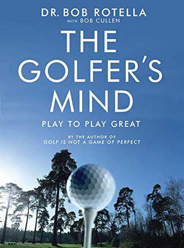 Book cover for The Golfer's Mind by Dr. Bob Rotella featuring a golf ball.