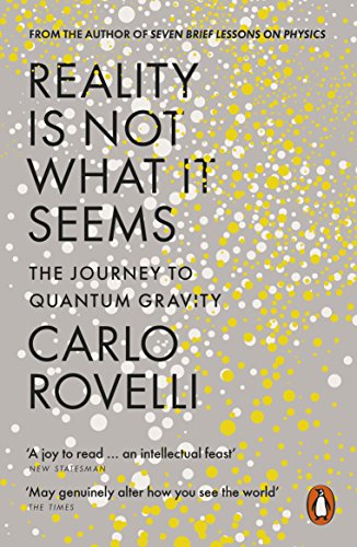 Book cover: "Reality Is Not What It Seems" by Carlo Rovelli, with speckled design.