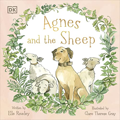 Book cover: dog with sheep, framed by green foliage, title "Agnes and the Sheep".