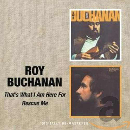 CD cover for Roy Buchanan’s “That’s What I Am Here For” album.