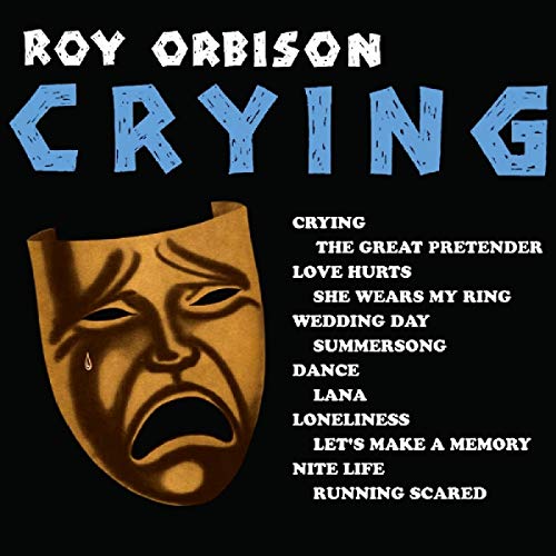 Roy Orbison’s “Crying” CD cover with a crying mask and song list.