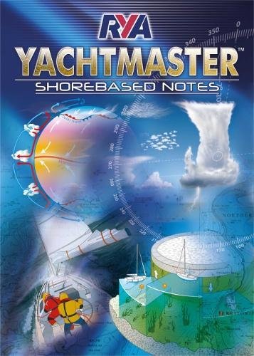 Cover of RYA Yachtmaster Shorebased Notes featuring nautical diagrams, weather patterns, and sailing illustrations.
