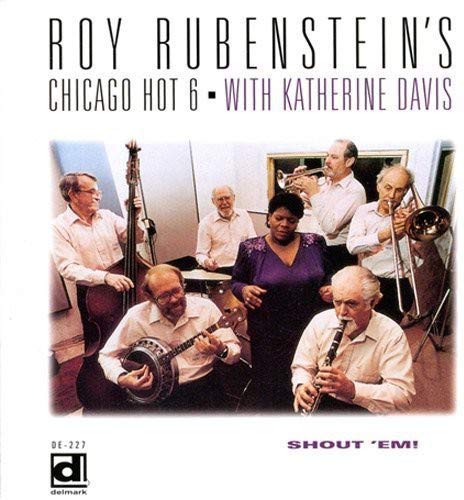 Rubenstein,roy & Chicago Hot S - Shout 'Em! [CD]