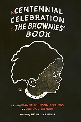 Book cover: “A Centennial Celebration of the Brownies’ Book” with a profile illustration.