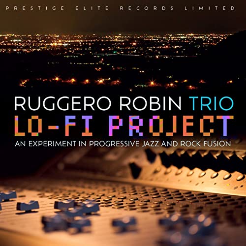 CD cover for Ruggero Robin Trio’s “Lo-Fi Project” with city lights and mixing board.