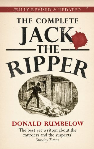 Book cover for The Complete Jack the Ripper by Donald Rumbelow with vintage illustration.