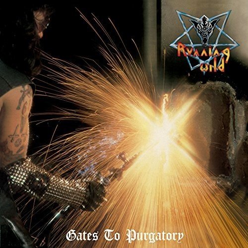 "Album cover: man grinding metal, sparks flying, with 'Running Wild' logo and 'Gates to Purgatory' text."