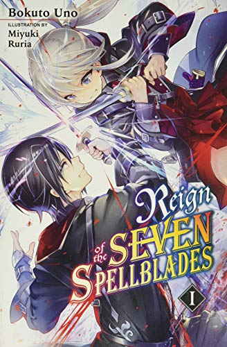 Light novel cover with two characters and swords, title “Reign of the Seven Spellblades.”