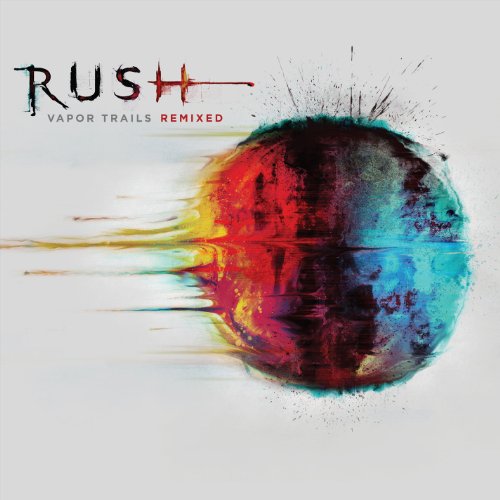 Rush Vapor Trails Remixed album cover with a split, colorful orb.