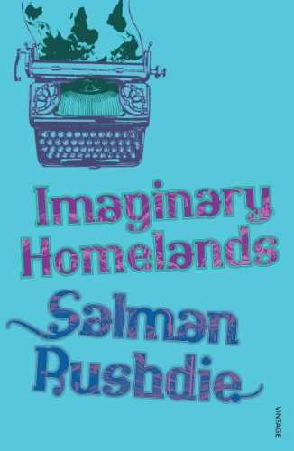 Book cover: “Imaginary Homelands” by Salman Rushdie, with typewriter illustration.