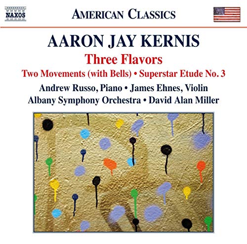CD cover for Aaron Jay Kernis’ “Three Flavors” with abstract paint design.