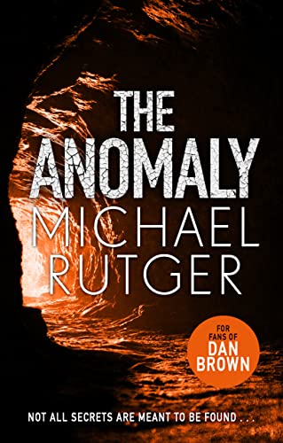 Book cover for The Anomaly by Michael Rutger featuring a glowing orange cave interior.
