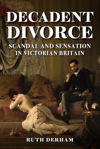 Book cover: “Decadent Divorce” depicts a Victorian-era couple in distress.
