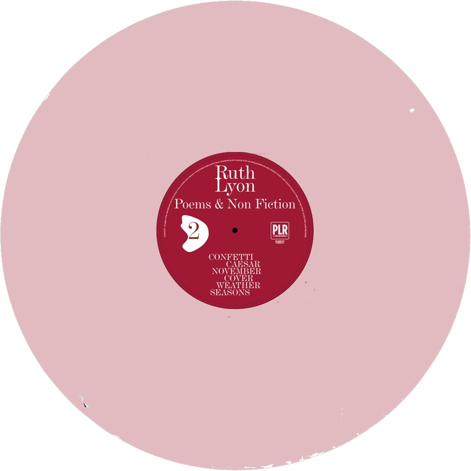 Pink vinyl record with “Ruth Lyon - Poems & Non Fiction” label.
