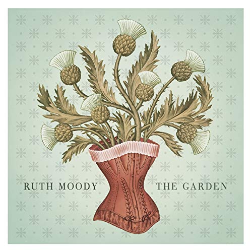 CD cover for Ruth Moody’s “The Garden” featuring thistles in a corset.