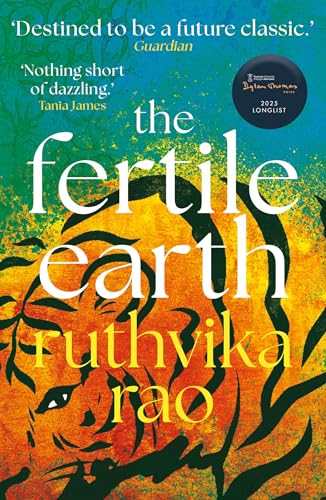 Book cover for The Fertile Earth by Ruthvika Rao featuring a stylized tiger illustration.