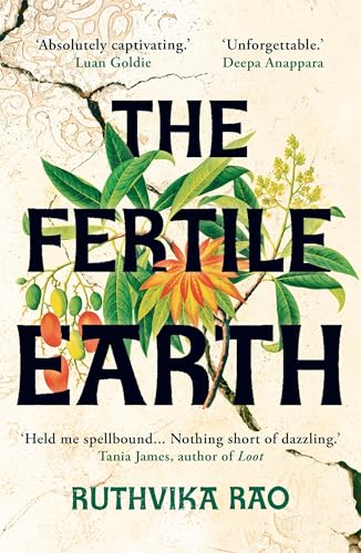 Book cover for The Fertile Earth by Ruthvika Rao featuring botanical illustrations and text.