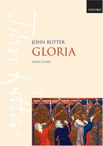 “Gloria” vocal score by John Rutter, with medieval illumination detail.