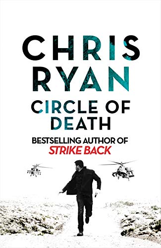 Book cover: man running, helicopters, title “Circle of Death” by Chris Ryan.