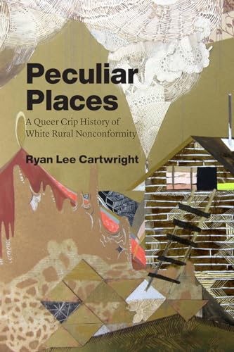 Book cover with collage art, title “Peculiar Places” and author Ryan Lee Cartwright.