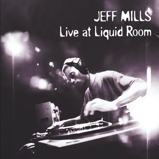 Jeff Mills DJing at Liquid Room, black and white album cover.