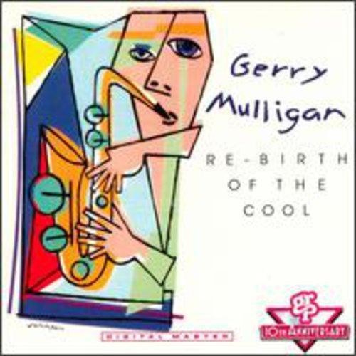 Mulligan,gerry - Re-birth Of The Cool [CD]