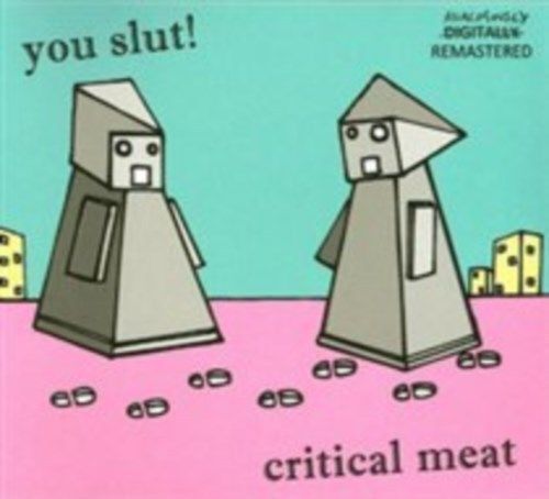 You Slut! - Critical Meat [CD]