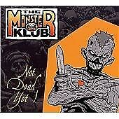 Monster Klub - Not Dead Yet! [CD]